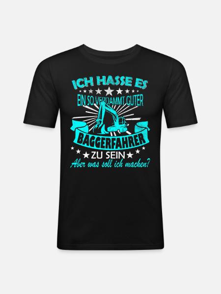 Baggerfahrer Spruch - Männer Slim Fit T-Shirt - Schwarz