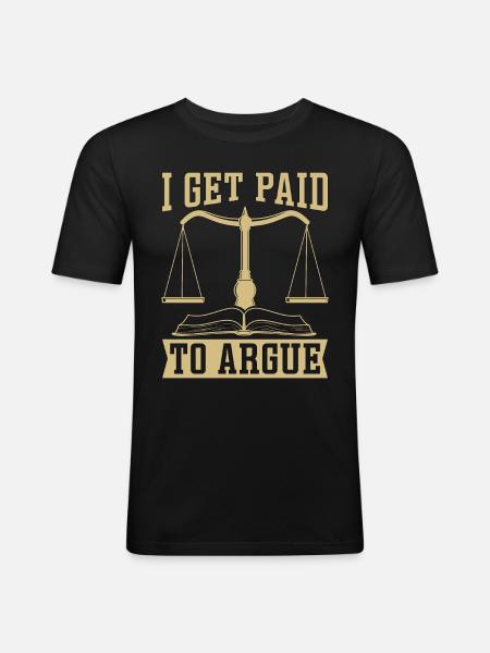 Skilsmisse advokat Jeg får betalt for at argumentere retssag advokat - Herre Slim Fit T-Shirt - sort