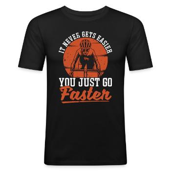 Cyclist It Never Gets Easier You Just Bike Racer - Men's Slim Fit T-Shirt - black - Front - Nik (191cm)