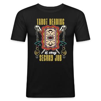 Tarot Reading Is My Second Job Fortune Telling - Men's Slim Fit T-Shirt - black - Front - Nik (191cm)