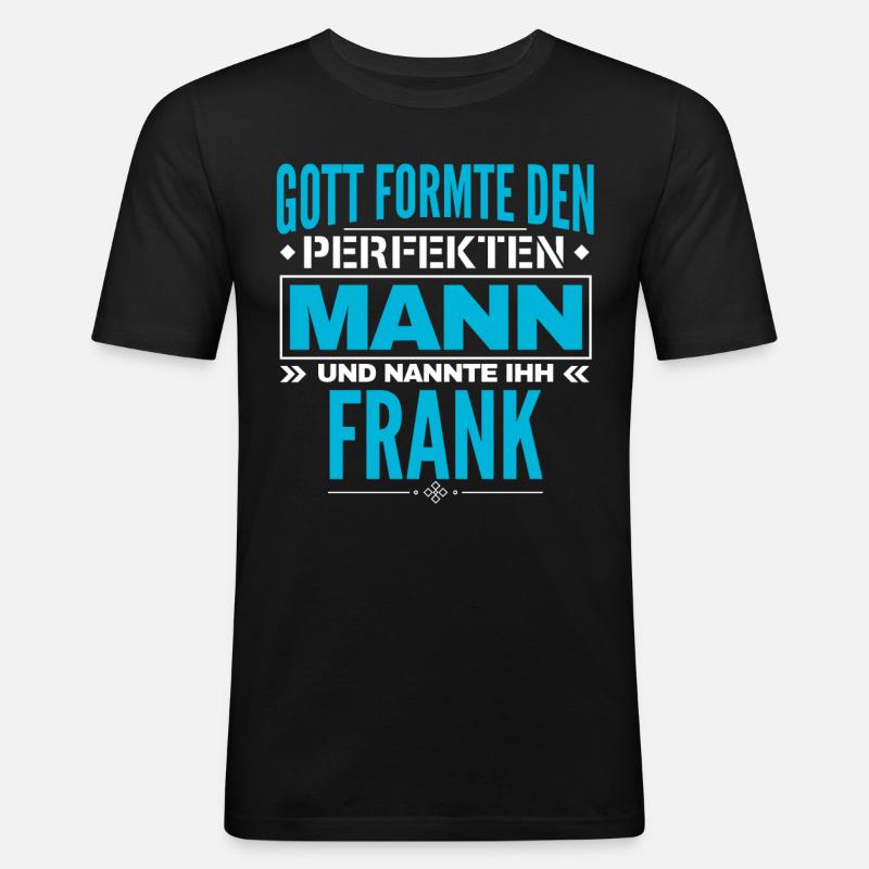 Frank Name Design - Männer Slim Fit T-Shirt - Schwarz