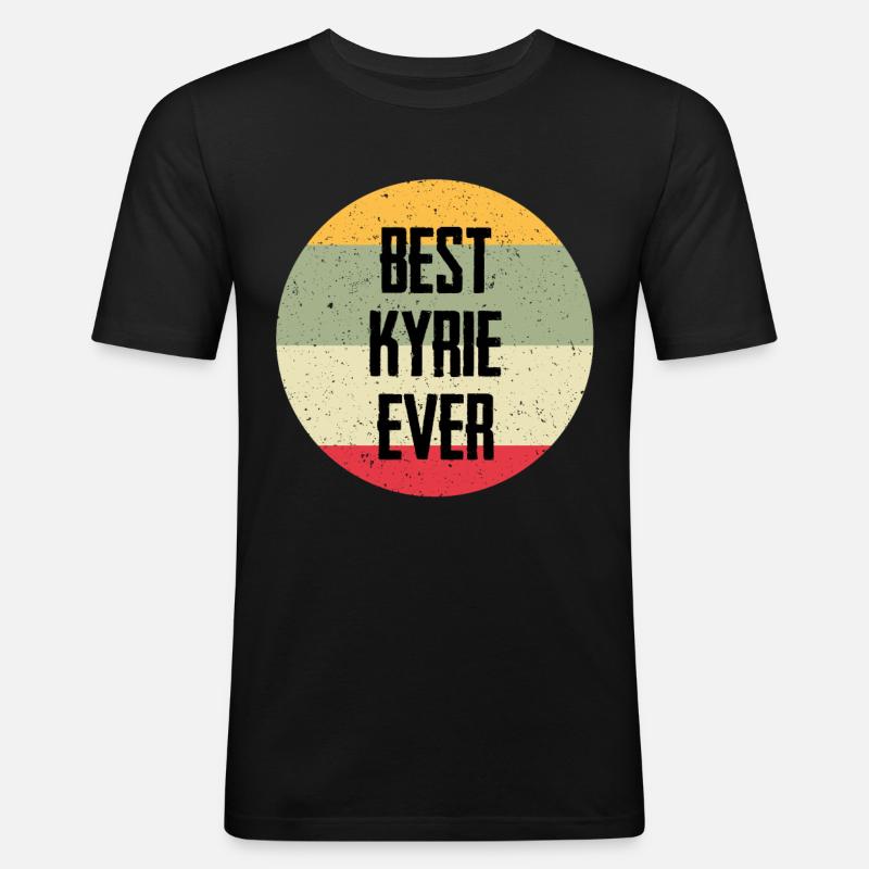 Best Kyrie Ever - Männer Slim Fit T-Shirt - Schwarz