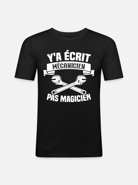Y'a écrit mécanicien pas magicien - T-shirt près du corps Homme - noir