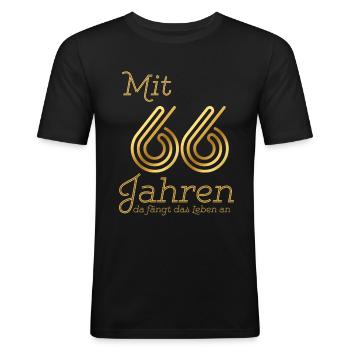 Mit 66 Jahren da fängt das Leben an. Geschenk 66. - Männer Slim Fit T-Shirt - Schwarz - Vorne - Nik (191cm)