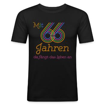 Mit 66 Jahren da fängt das Leben an. Geschenk 66. - Männer Slim Fit T-Shirt - Schwarz - Vorne - Nik (191cm)
