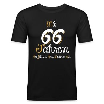 Mit 66 Jahren da fängt das Leben an. Geschenk 66. - Männer Slim Fit T-Shirt - Schwarz - Vorne - Nik (191cm)