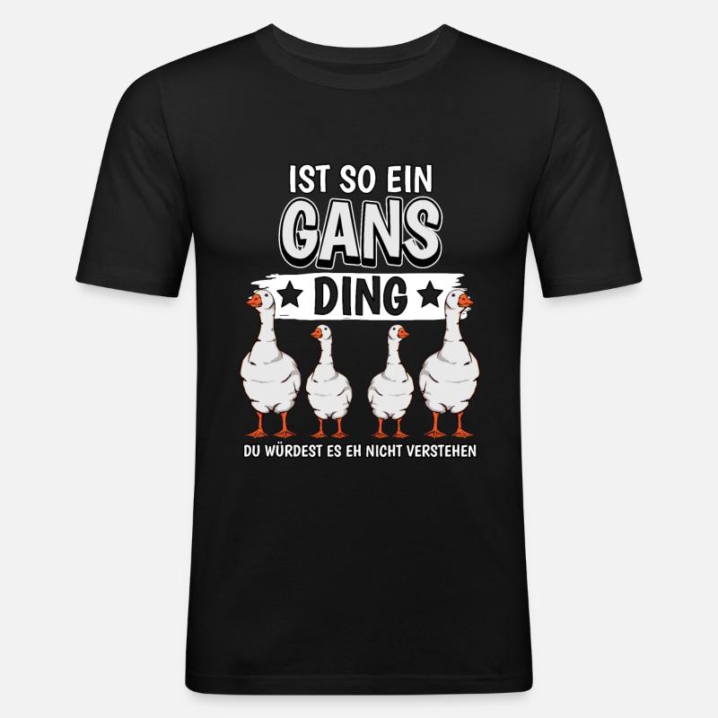 Ist so ein Gans Ding - Männer Slim Fit T-Shirt - Schwarz