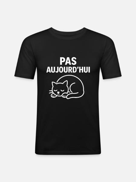 Pas Aujourd'hui Chat Drôle - T-shirt près du corps Homme - noir