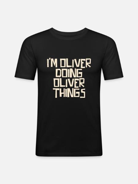I'm Oliver doing Oliver things - Men's Slim Fit T-Shirt - black