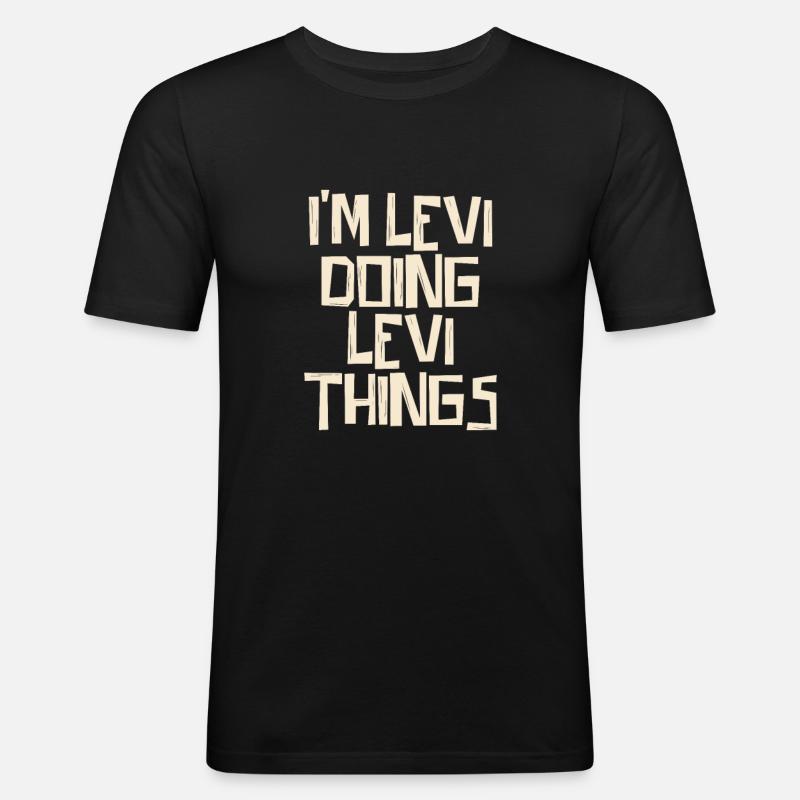 I'm doing Levi things - Männer Slim Fit T-Shirt - Schwarz