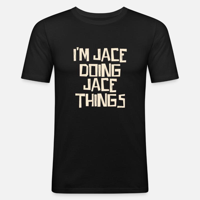 I'm Jace doing Jace things - Männer Slim Fit T-Shirt - Schwarz