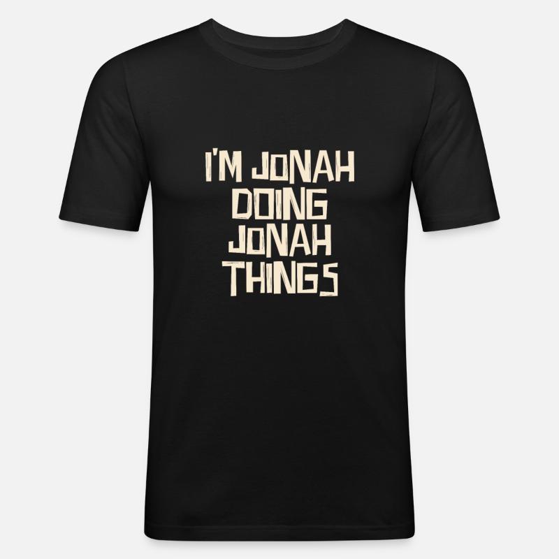 I'm Jonah doing Jonah things - Männer Slim Fit T-Shirt - Schwarz