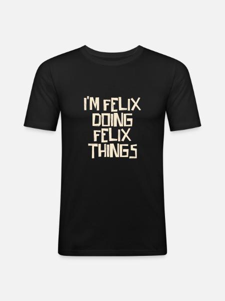 I'm Felix doing Felix things - Men's Slim Fit T-Shirt - black