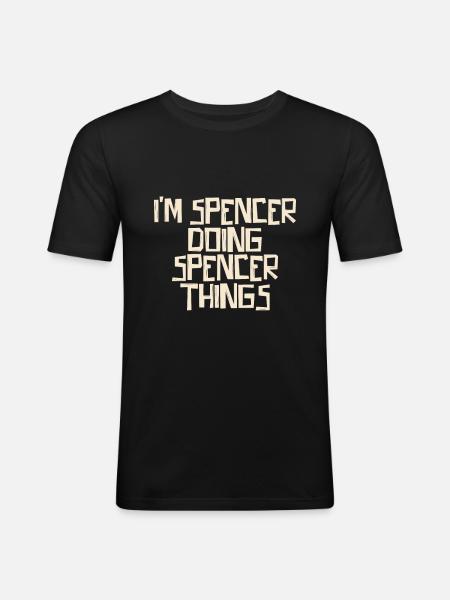 I'm Spencer doing Spencer things - Men's Slim Fit T-Shirt - black