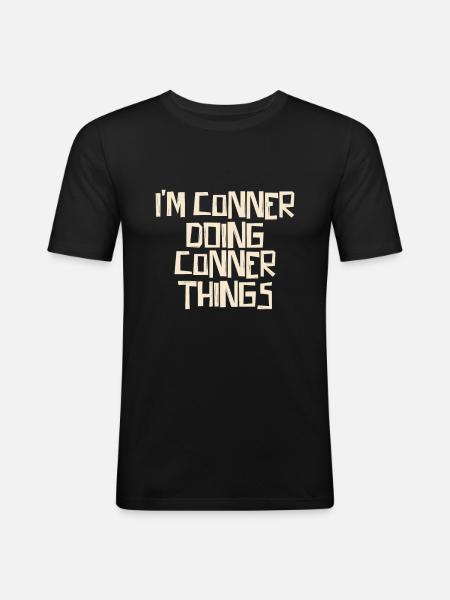 I'm Conner doing Conner things - Men's Slim Fit T-Shirt - black
