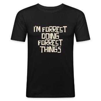 Je suis Forrest en train de faire des choses Forrest - T-shirt près du corps Homme - noir - Devant - Nik (191cm)