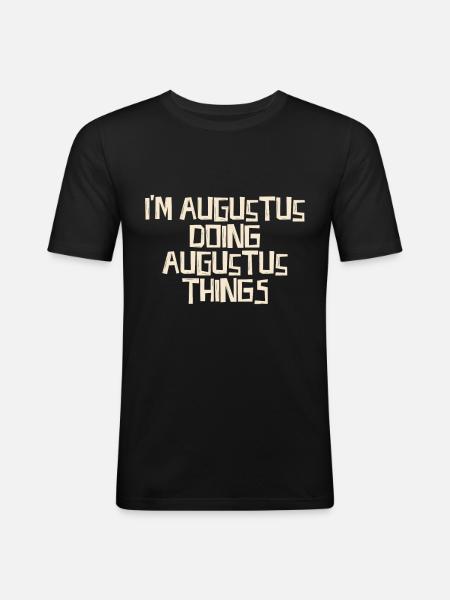 I'm Augustus doing Augustus things - Men's Slim Fit T-Shirt - black