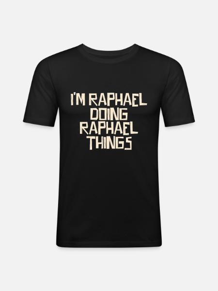 I'm Raphael doing Raphael things - Men's Slim Fit T-Shirt - black