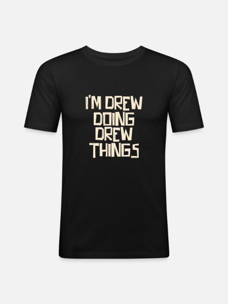 I'm Drew doing Drew things - Men's Slim Fit T-Shirt - black