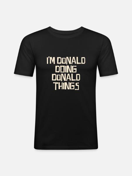 I'm Donald doing Donald things - Men's Slim Fit T-Shirt - black