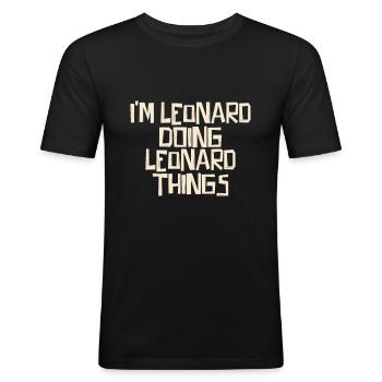 I'm Leonard doing Leonard things - Men's Slim Fit T-Shirt - black - Front - Nik (191cm)