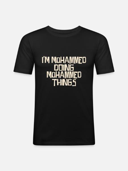 I'm Mohammed doing Mohammed things - Men's Slim Fit T-Shirt - black
