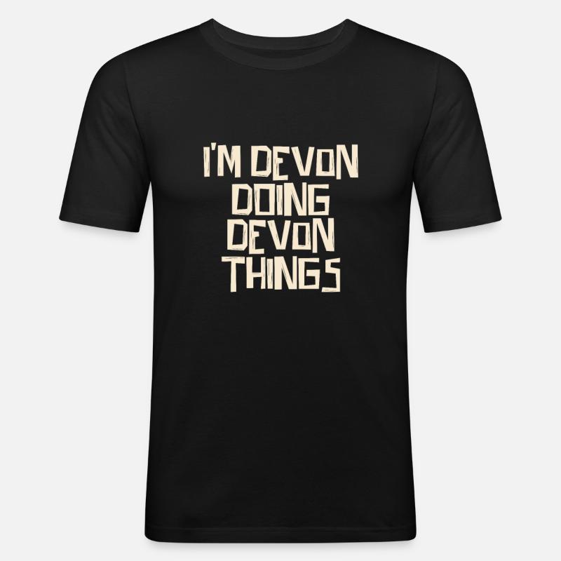 I'm Devon doing Devon things - Männer Slim Fit T-Shirt - Schwarz
