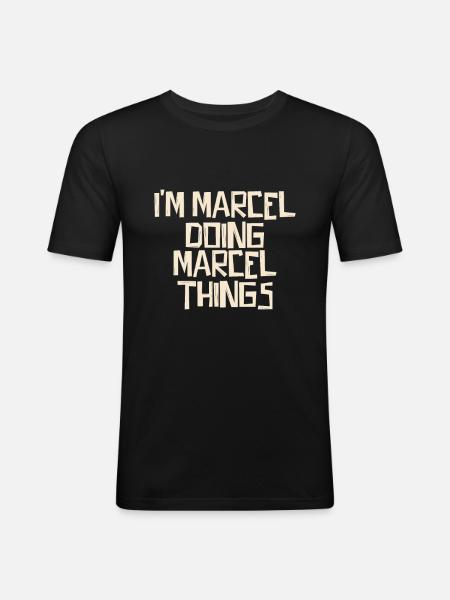 I'm Marcel doing Marcel things - Männer Slim Fit T-Shirt - Schwarz
