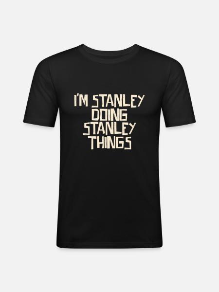 I'm Stanley doing Stanley things - Men's Slim Fit T-Shirt - black