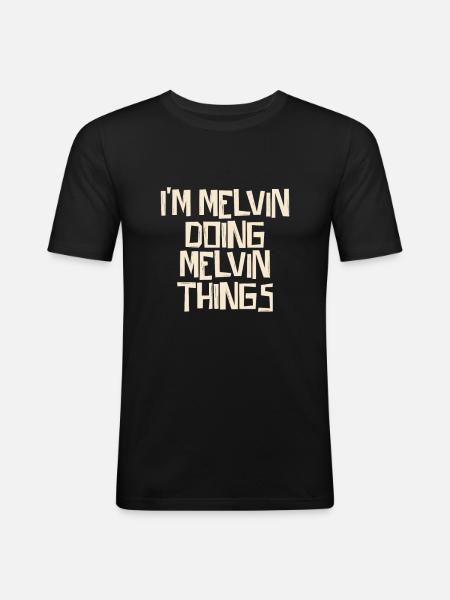 I'm Melvin doing Melvin things - Men's Slim Fit T-Shirt - black