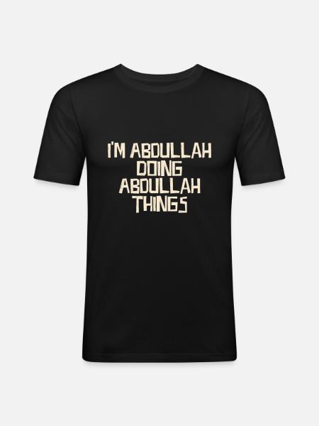 I'm Abdullah doing Abdullah things - Men's Slim Fit T-Shirt - black