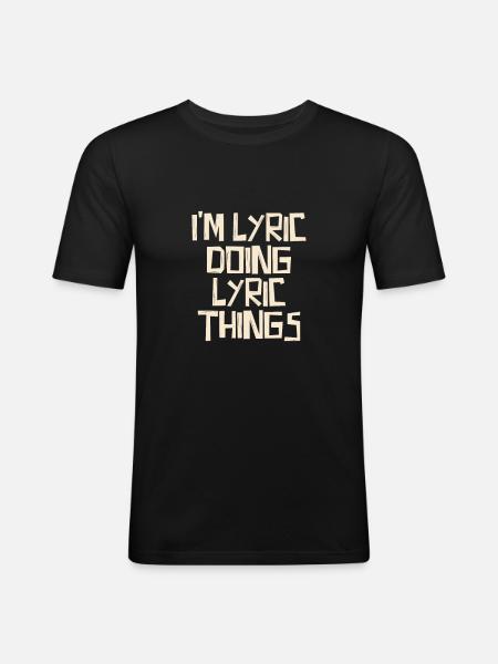 I'm Lyric doing Lyric things - Men's Slim Fit T-Shirt - black