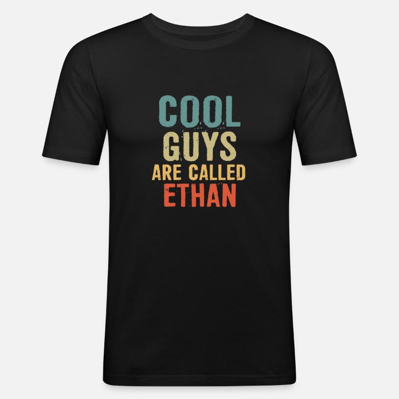 Cool guys are called Ethan - Männer Slim Fit T-Shirt - Schwarz