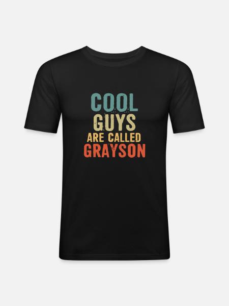 Cool guys are called Grayson - Männer Slim Fit T-Shirt - Schwarz