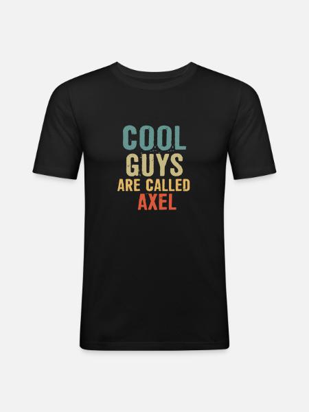 Cool guys are called Axel - Men's Slim Fit T-Shirt - black