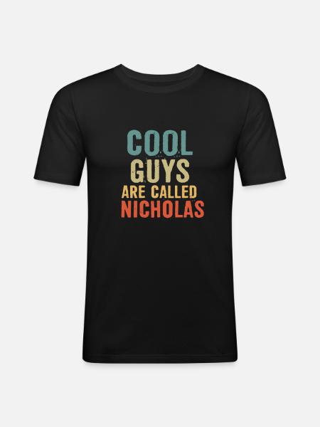 Cool guys are called Nicholas - Men's Slim Fit T-Shirt - black