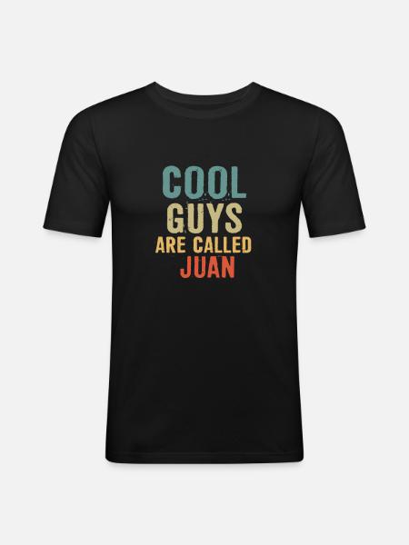 Cool guys are called Juan - Men's Slim Fit T-Shirt - black