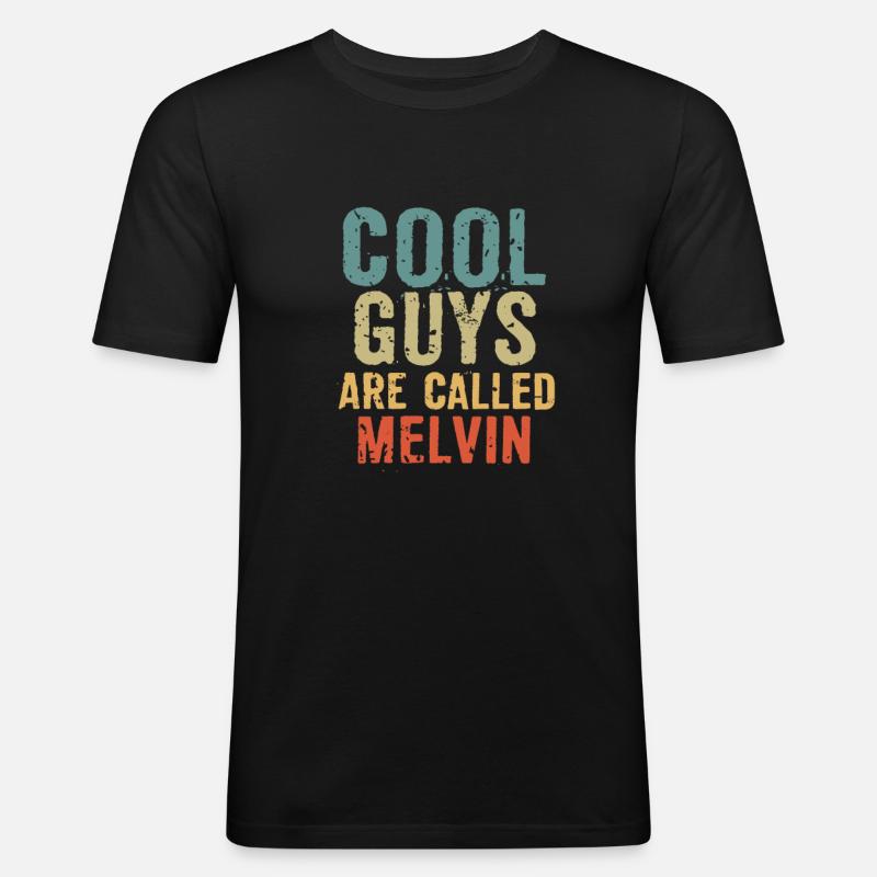 Cool guys are called melvin - Männer Slim Fit T-Shirt - Schwarz