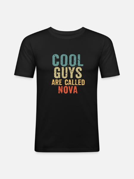 Cool guys are called nova - Men's Slim Fit T-Shirt - black