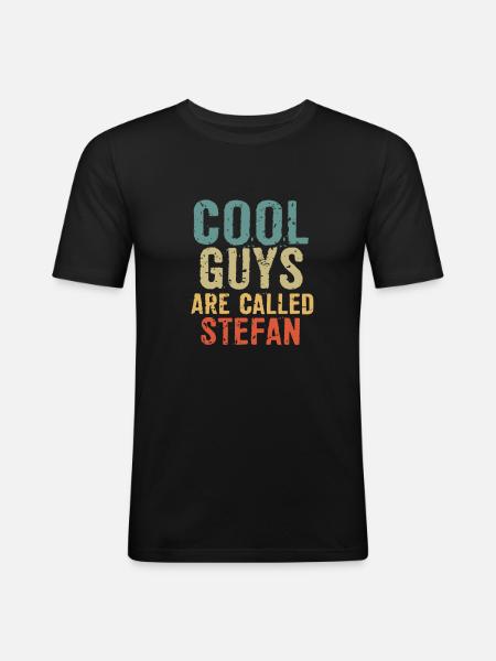 Cool guys are called Stefan - Men's Slim Fit T-Shirt - black