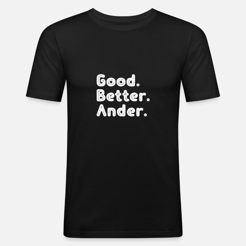 Good better Ander - Männer Slim Fit T-Shirt - Schwarz