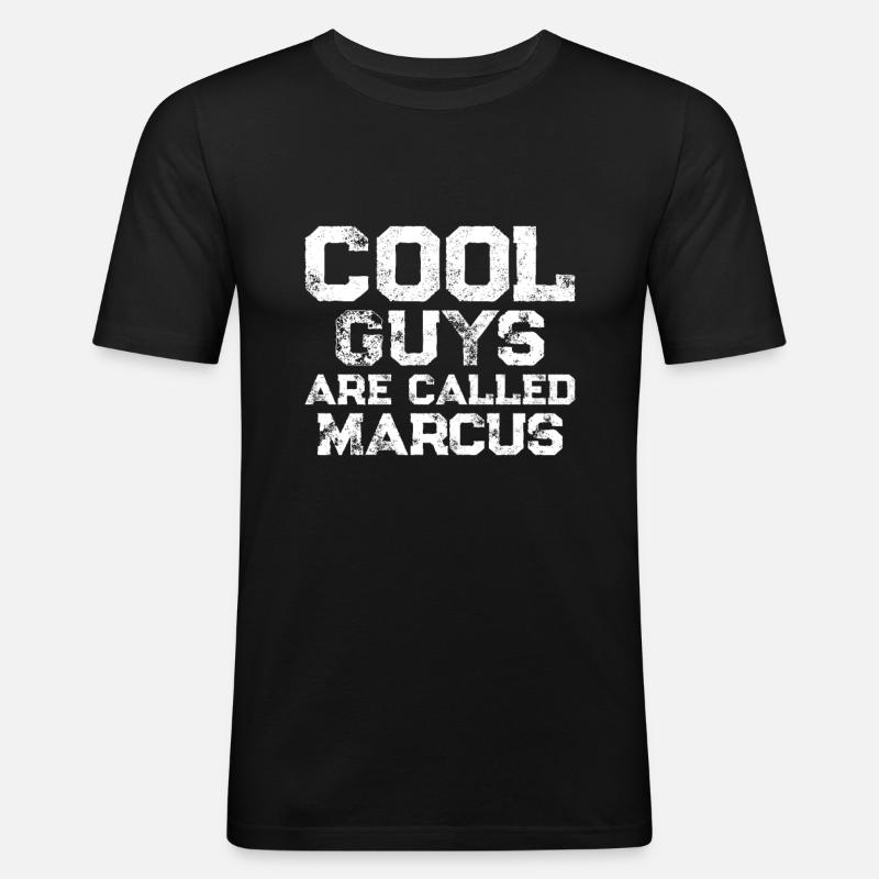 Cool guys are called Marcus - Männer Slim Fit T-Shirt - Schwarz