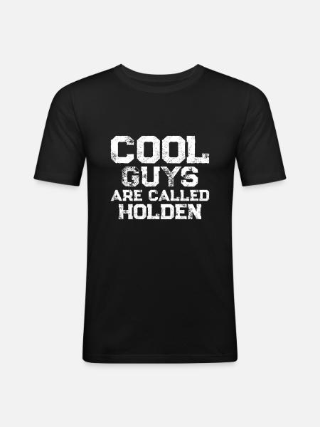 Cool guys are called Holden - Men's Slim Fit T-Shirt - black