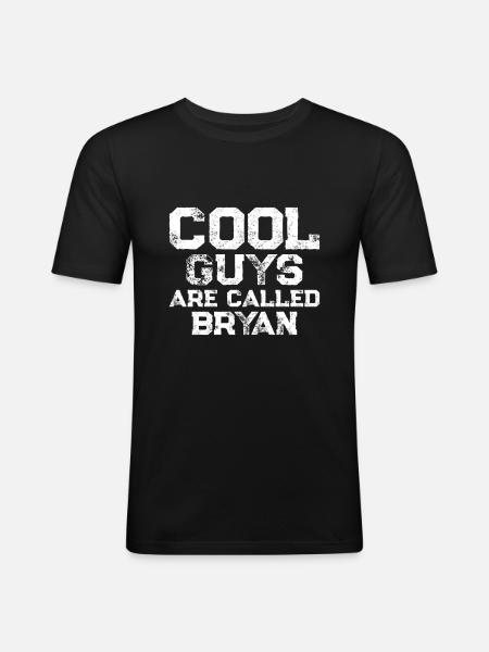 Cool guys are called Bryan - Men's Slim Fit T-Shirt - black