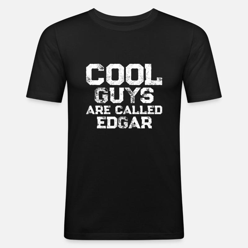 Cool guys are called Edgar - Men's Slim Fit T-Shirt - black