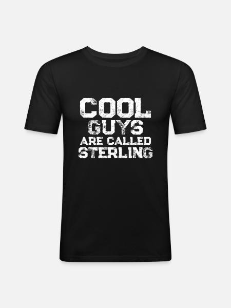 Cool guys are called Sterling - Men's Slim Fit T-Shirt - black