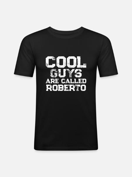 Cool guys are called Roberto - Men's Slim Fit T-Shirt - black