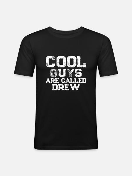 Cool guys are called Drew - Men's Slim Fit T-Shirt - black