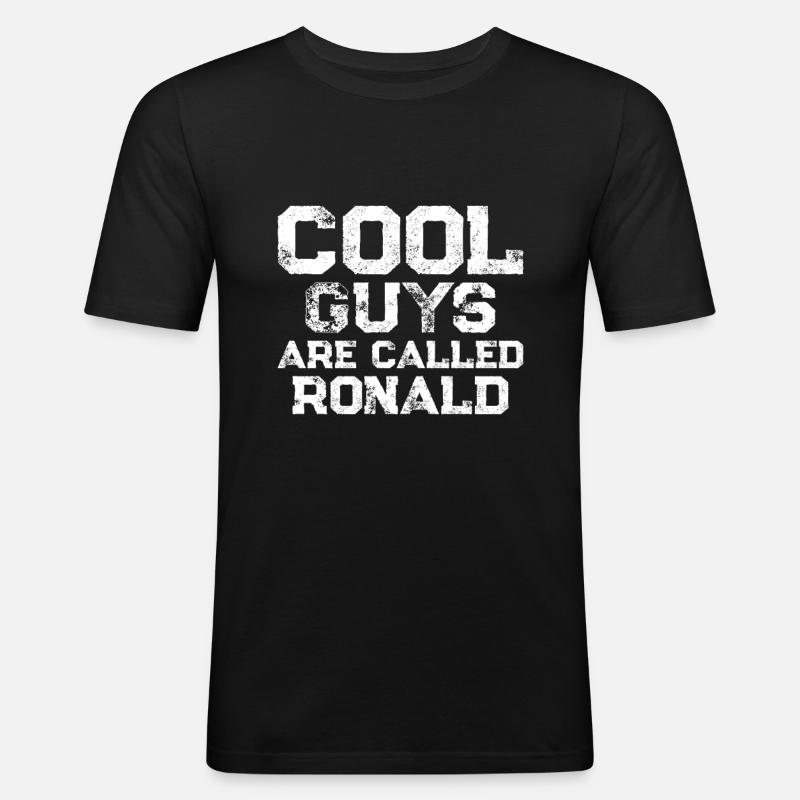 Cool guys are called Ronald - Männer Slim Fit T-Shirt - Schwarz