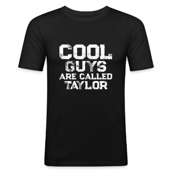 Cool guys are called Taylor - Men's Slim Fit T-Shirt - black - Front - Nik (191cm)